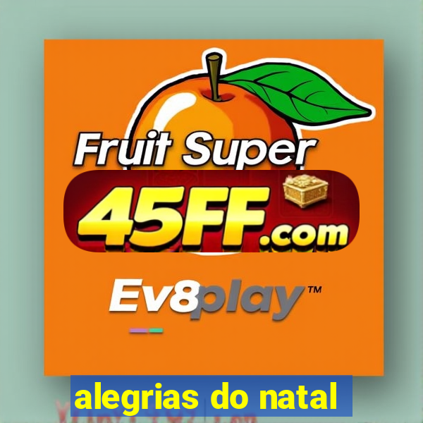 alegrias do natal